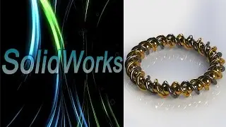 SolidWorks. Браслет. (Урок 23) / Уроки SolidWorks