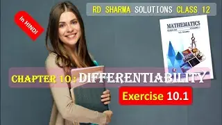 RD SHARMA SOLUTIONS CLASS 12 Chapter 10 Differentiability Exercise 10.1 in HINDI Full Complete