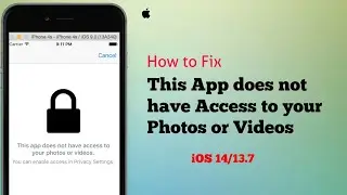 This App does not have Access to your Photos You can Enable Access in Privacy Settings iOS 14/13.7