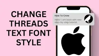 How to Change Threads Text Font Style Without Any App