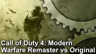 Call of Duty 4: Modern Warfare Remaster vs Original Trailer Comparison