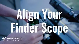 How To Align Your Telescopes Finder Scope | High Point Scientific