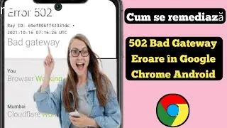 Cum să remediați eroarea 502 Bad Gateway în Google Chrome Android (Actualizare)ll