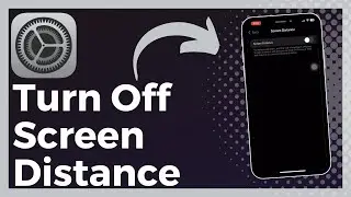 How To Turn Off Screen Distance On iPhone (Update)