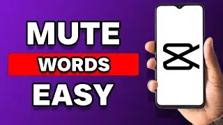 How To Mute Words On Capcut (Easy)