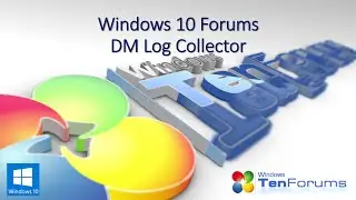 Windows Ten Forums - DM Log Collector Tool