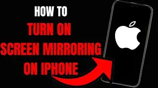 How to Turn On Screen Mirroring on iPhone: Step-by-Step Guide