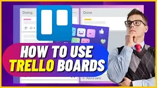 Trello Tutorial | How to Use Trello Boards for Content Planning, Project Management & More