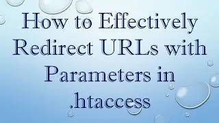 How to Effectively Redirect URLs with Parameters in .htaccess