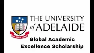 Global Academic Excellence Scholarship - University of Adelaide