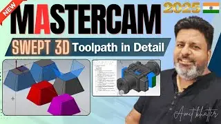 Mastercam 2025 Swept 3d toolpath in detail for beginners |Swept 3d Mastercam 2025 tutorial in hindi