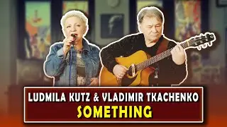 Ludmila Kutz & Vladimir Tkachenko - Something