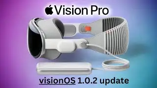 Apple's Vision Pro: A Sneak Peek into visionOS 1.0.2 |  Apple Releases visionOS 1.0.2