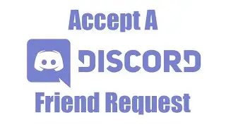 How To: Accept a Friend Request on Discord