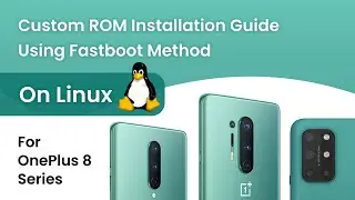 Fastboot ROM Installation Guide | Linux | For OnePlus 8 Series