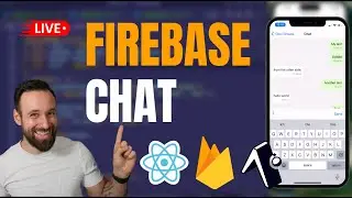 🔴 LIVE CHAT with React Native, Firebase & Expo