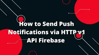 Python FastAPI Tutorial #53 🚀 Send Push Notifications using FastAPI Python FCM  HTTP API V1