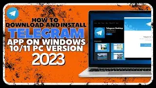 How To DOWNLOAD And INSTALL Telegram App On Windows 10/11 PC (2023)