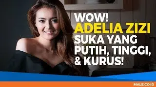 Hot Interview: ADELIA ZIZI - Male Indonesia | Model Seksi Indo