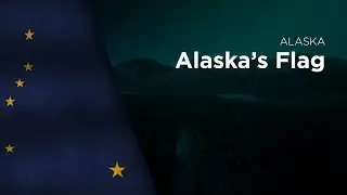 State Song of Alaska - Alaska's Flag