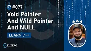 [Arabic] Fundamentals Of Programming With C++ #077 - Pointers - Void And Wild Pointer And Null