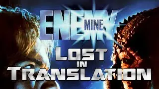 Enemy Mine : Lost in Translation