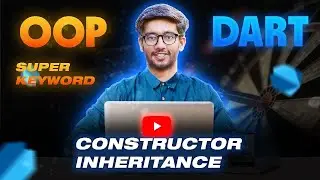 #11 Inheritance of Constructor in Dart OOP || Dart OOP Tutorials For Beginners in Hindi/Urdu