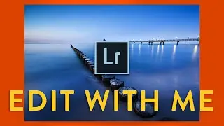 Edit With Me: Lightroom Edit Along Tutorial - FREE RAW FILES