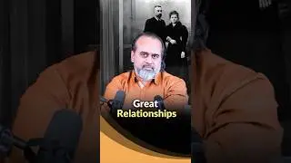 Great Relationships || Acharya Prashant