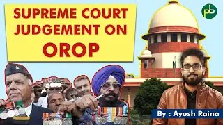 Supreme Court Judgement on OROP | What is OROP? - Explained | UPSC | PanaceaTutor