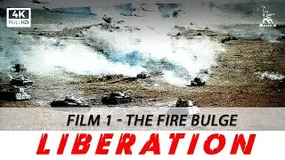 Liberation, Film 1: The Fire Bulge | WAR MOVIE | FULL MOVIE