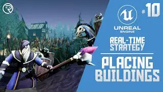 Unreal Engine 4 Tutorial - RTS Part 10: Placing Buildings