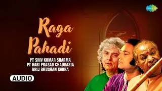 Raga Pahadi | Pt Shiv Kumar Sharma | Pt Hari Prasad Chaurasia | Brij Bhushan Kabra | Classical Music