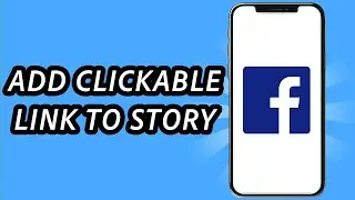 How to add clickable link on Facebook story (FULL GUIDE)