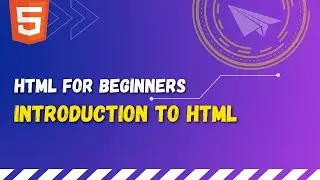 01  Introduction to HTML | A brief history of HTML | Advantages and Disadvantages