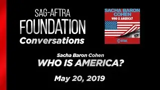 Conversations with Sacha Baron Cohen of WHO IS AMERICA?