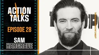 Sam Hargrave - From stuntman to blockbuster director (Action Talks #28)