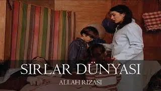 Sırlar Dünyası - ALLAH RIZASI