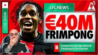 LIVERPOOL TO SIGN €40M FRIMPONG? + FORWARD TARGET SIGNS NEW CONTRACT! Liverpool FC Latest News