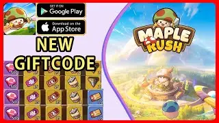 Maple Rush Gameplay (Official Launch) & All Giftcodes - How to Redeem Code