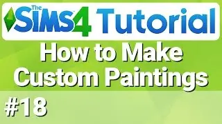 The Sims 4 - How to Make Custom Paintings