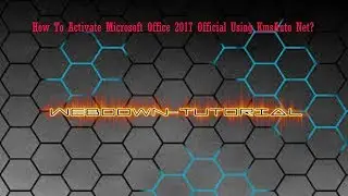 ✔️ How To Activate Microsoft Office 2017 Official | Using KmsAuto Net | Easy and 100% working |