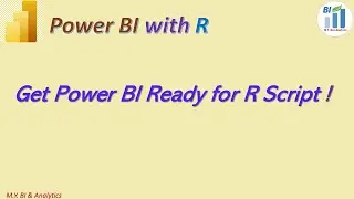 Power BI with R: How to Get Power BI ready for R script