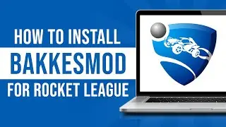 How To Install Bakkesmod For Rocket League Epic Games (2024)