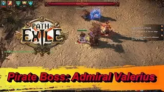 Path of Exile 3.25 - Pirate Boss Admiral Valerius gameplay