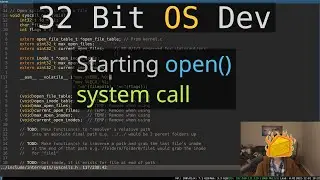 Starting Open() System Call | 32 Bit OS Dev (in C)