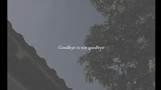 Goodbye is not goodbye - Jeff Satur l Official LYRIC MV