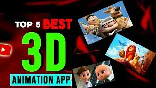 Free Top 5 3D Animation App Maker