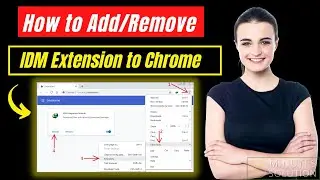 How to Add or Remove IDM Extension to Chrome Browser 2024