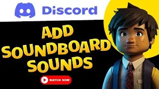 How to Add Soundboard Sounds on Discord (EASY TUTORIAL)